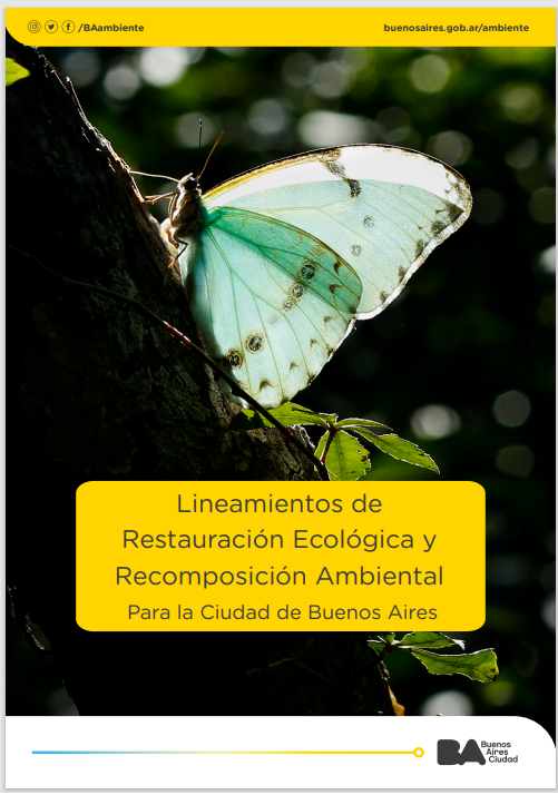 Lineamientos de Restauración Ecológica y Recomposición Ambiental para la Ciudad de Buenos Aires