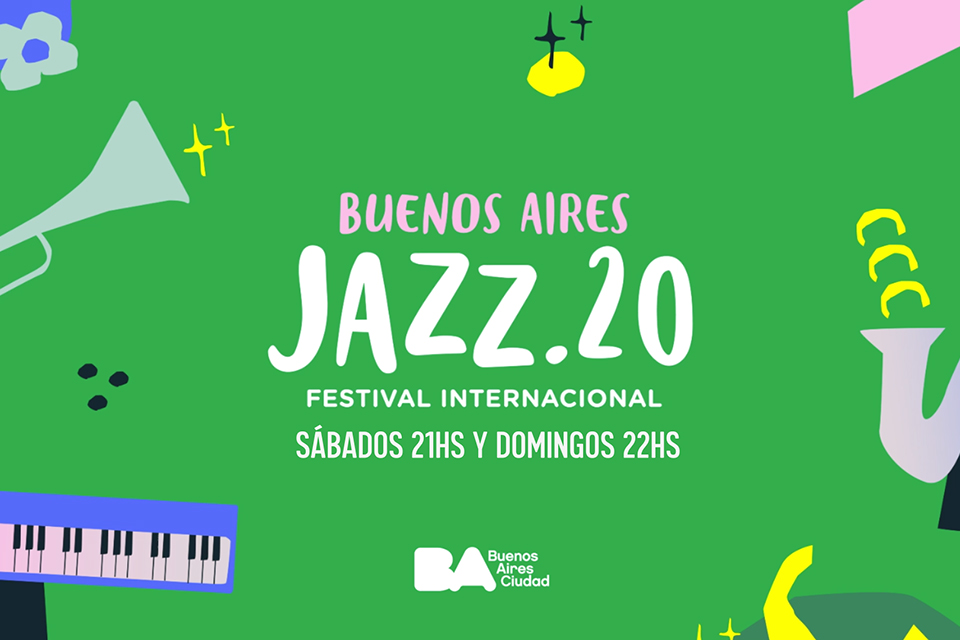 Festival Internacional Buenos Aires Jazz 2020 en el Canal de la Ciudad