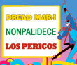 Desde el viernes y hasta el domingo se presentarán Dread Mar I, Fidel Nadal y Los Pericos, entre otros.