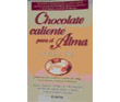 Chocolate caliente para el alma solidaria de varios autores Ed. Atlntida.