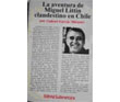 La aventura de Miguel Littn clandestino en Chile. De G.Garca Marquez (Sudamericana)