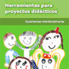 Herramientas para proyectos did&aacute;cticos. Experiencias interdisciplinarias
