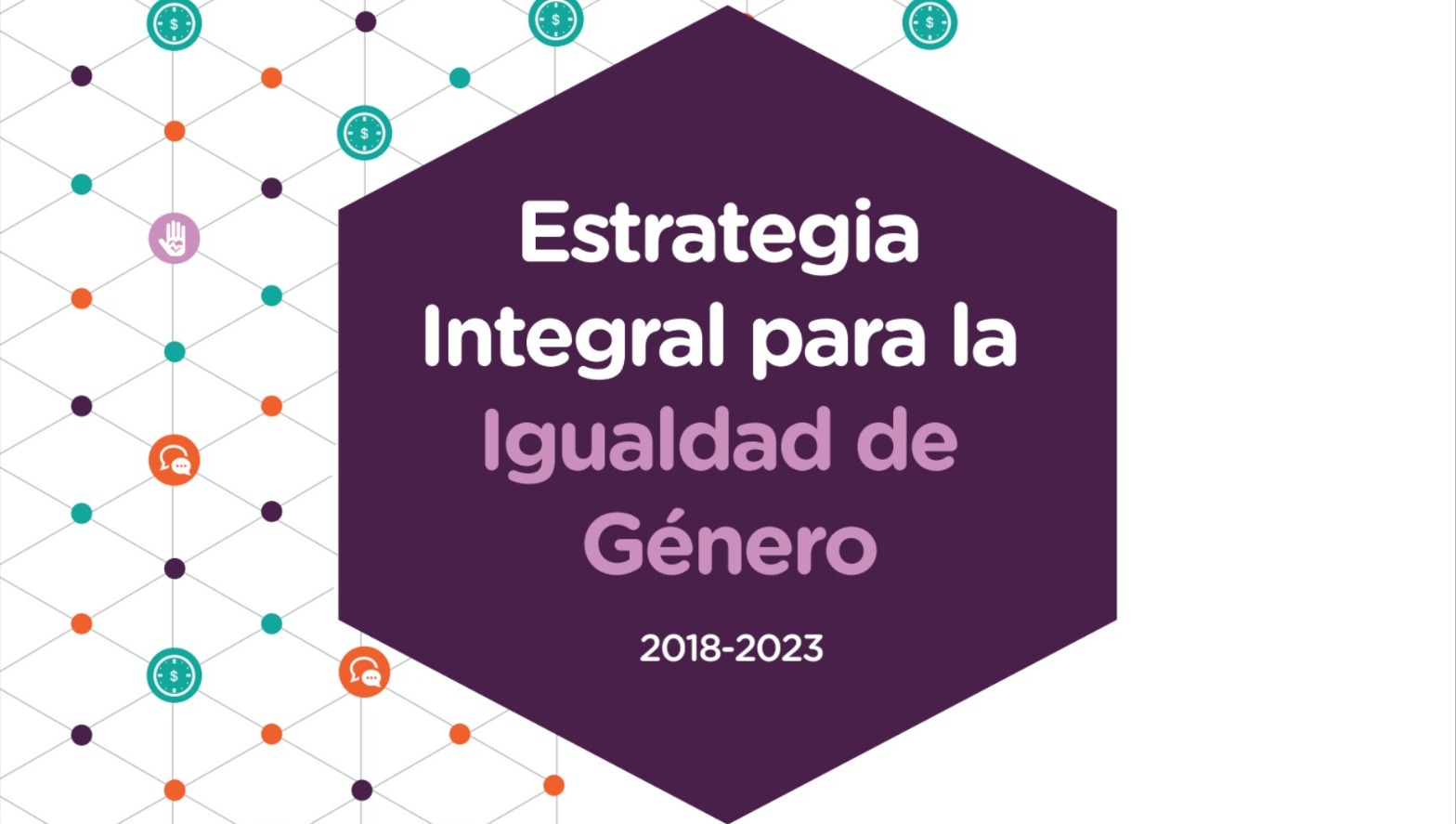 Ya está disponible el Informe de Estrategia Integral para la Igualdad de Género 2018 - 2023