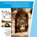 Tapa de Centésimo trigésimo aniversario de la Escuela N° 23 D.E. 1 Bernardino Rivadavia