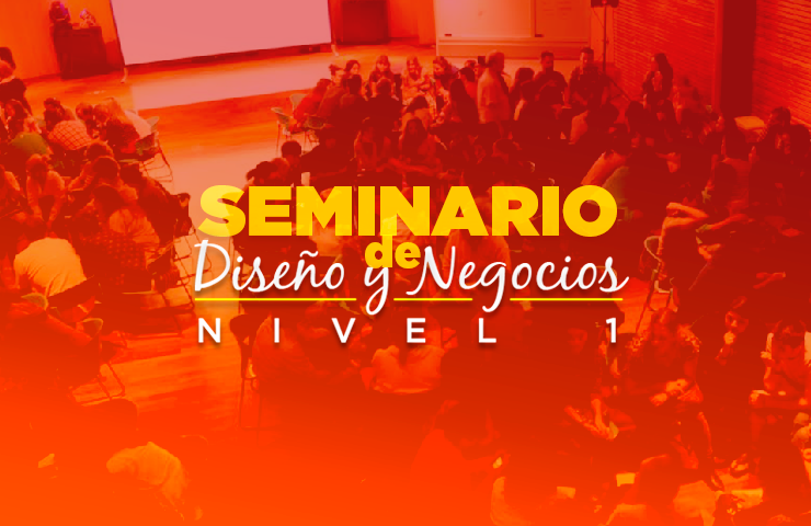 Seminario “Diseño y Negocios, conceptos que se unen” 