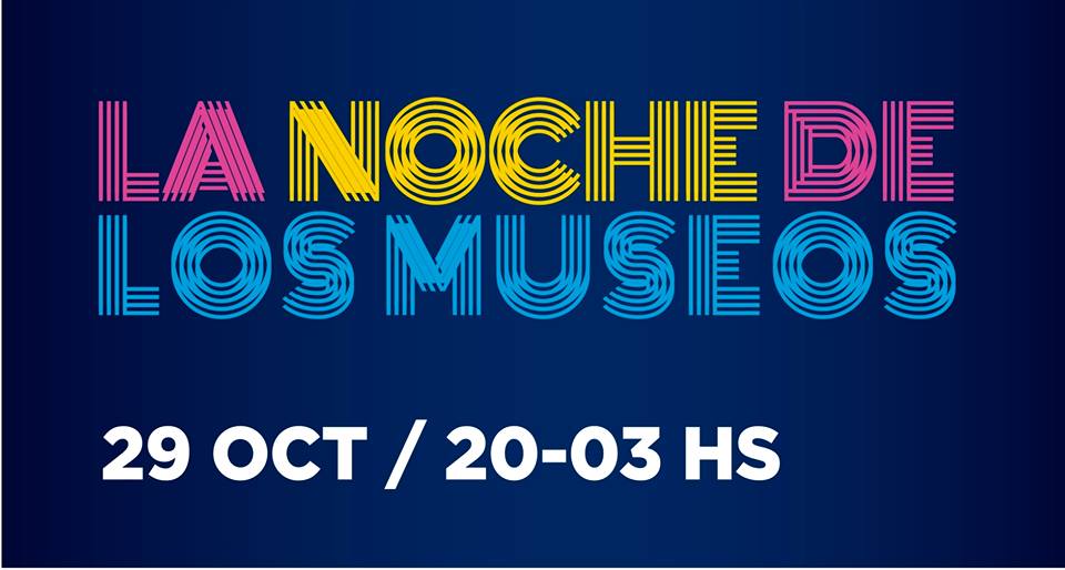 Llega una nueva edición de la "Noche de los Museos"-Sábado 29 de octubre a las 20hs.