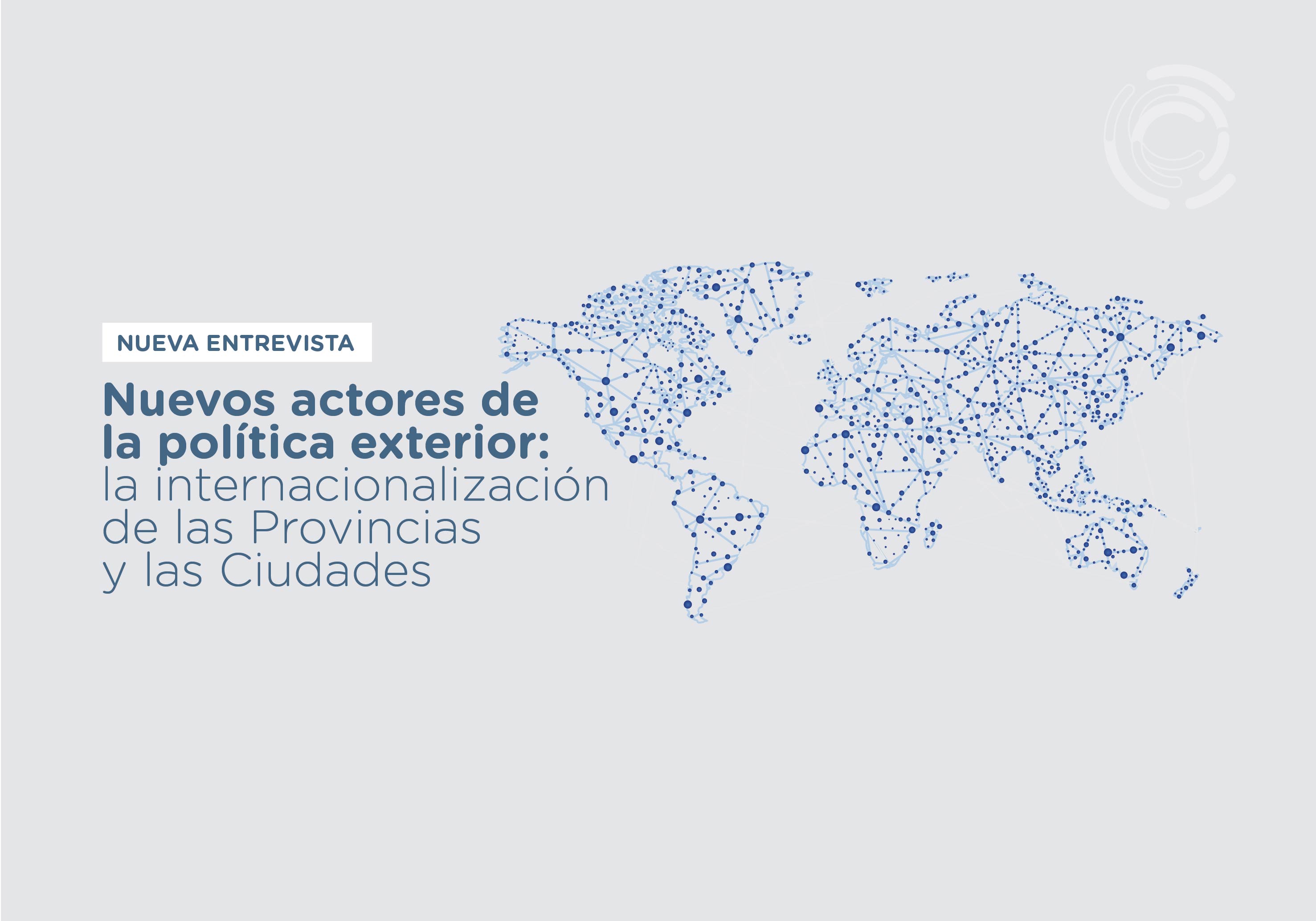 ¡Inscribite! Nuevos actores de la política exterior: la internacionalización de las Provincias y las Ciudades