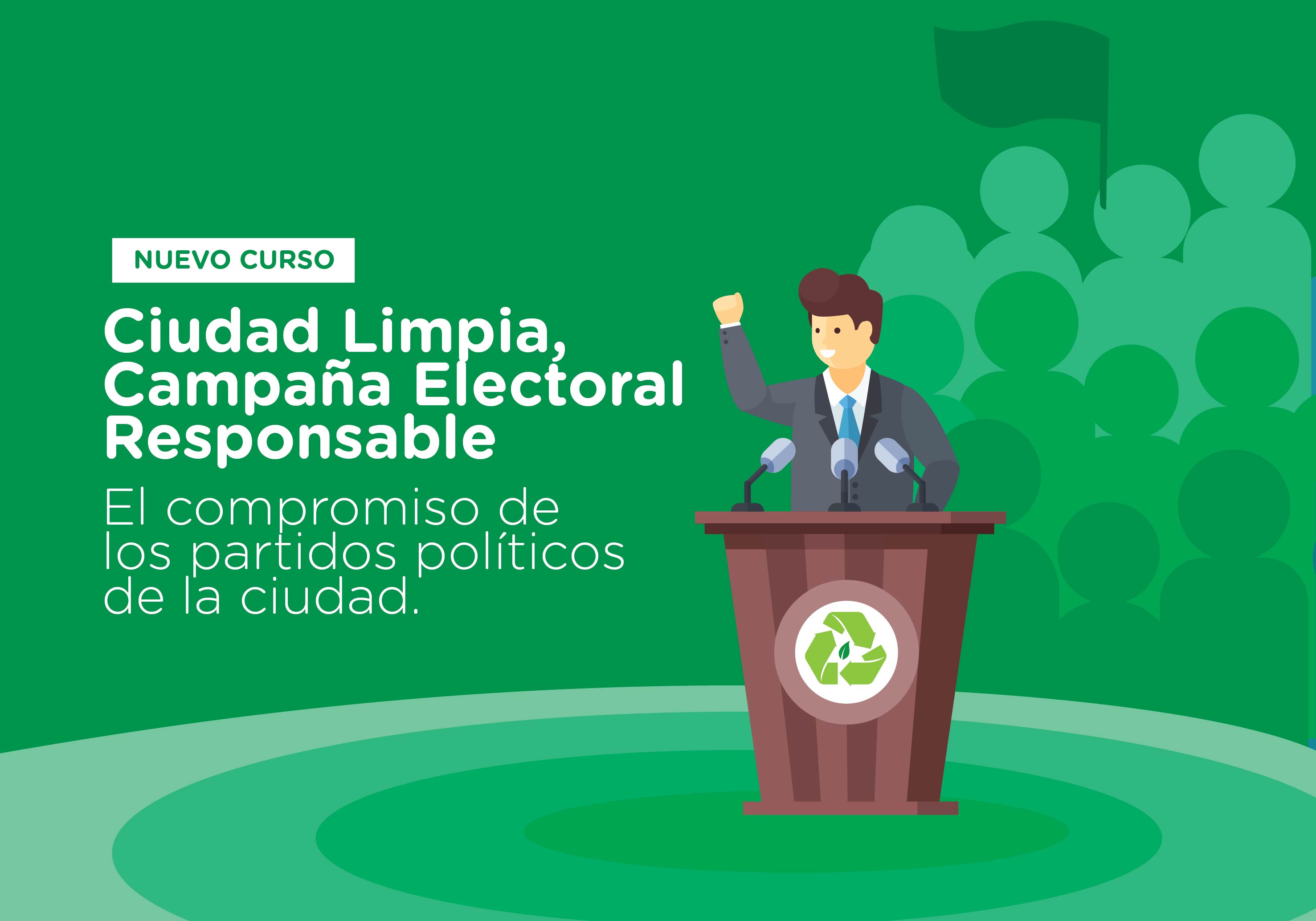 ¡Nuevo Curso! Ciudad Limpia, Campaña Electoral Responsable