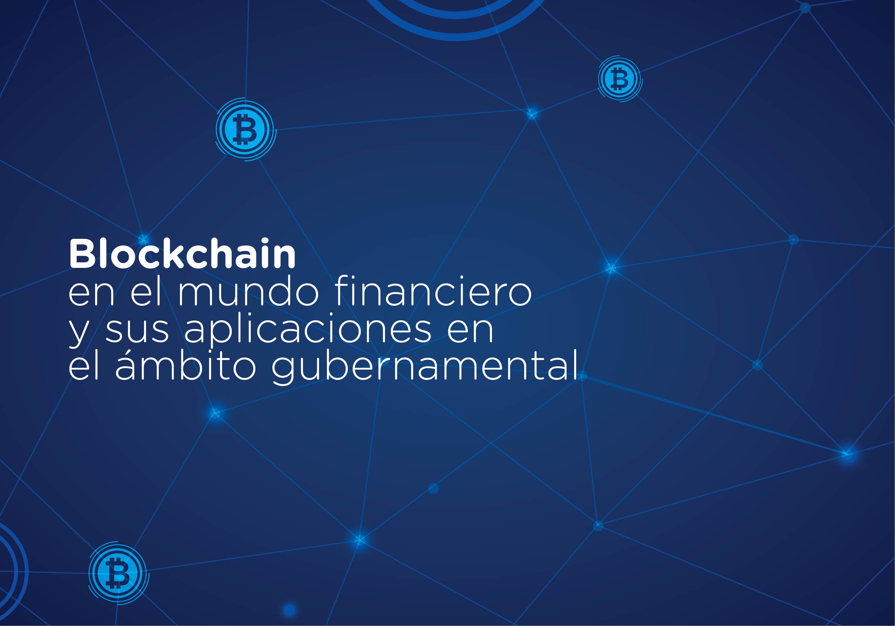 ¡Inscribite!  Blockchain en el mundo financiero y sus aplicaciones en el ámbito gubernamental