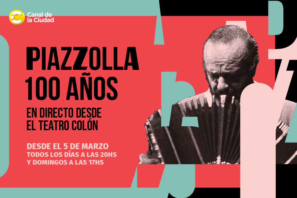 “Piazzolla 100 años” en el Canal de la Ciudad