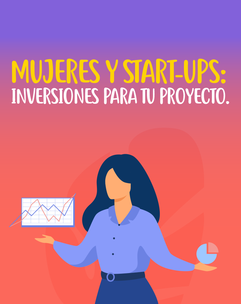 Mujeres y Start-up: inversiones para tu proyecto