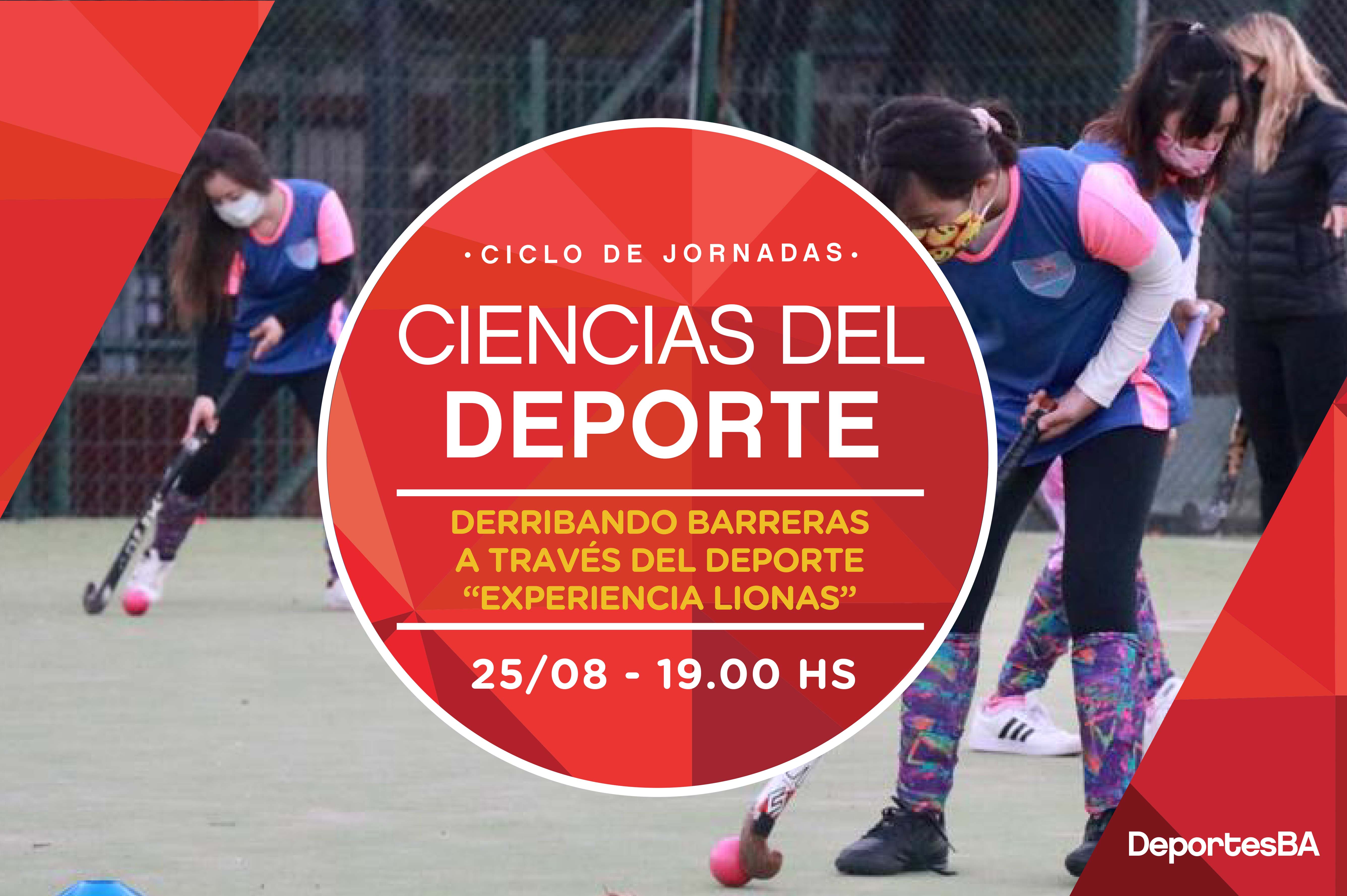 Ciencias del Deporte: Derribando barreras a través del deporte “Experiencia Lionas”