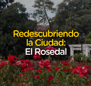 Redescubriendo el Rosedal de Palermo