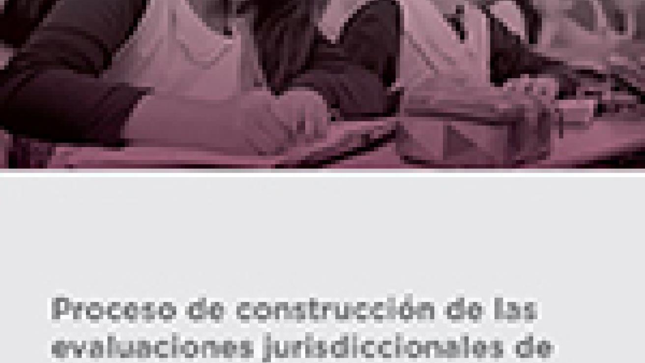 Proceso de construcción de las evaluaciones jurisdiccionales de aprendizajes: FEPBA y TESBA