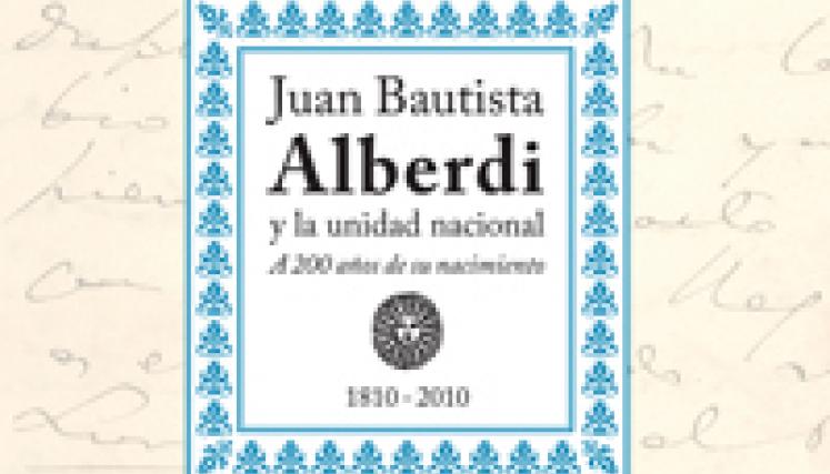 Juan b. Alberdi y la unidad nacional