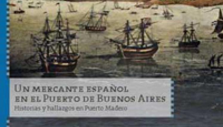 Un mercante español en el puerto de Buenos Aires