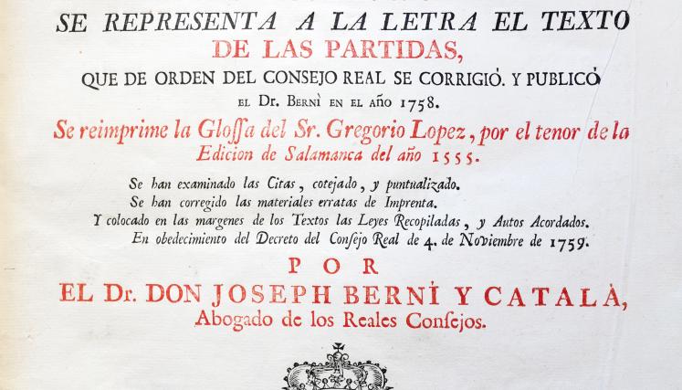 Las Siete Partidas del Rey Alfonso el Sabio. Glosadas por D. Gregorio López. Valencia, Benito Montfort, 1767.